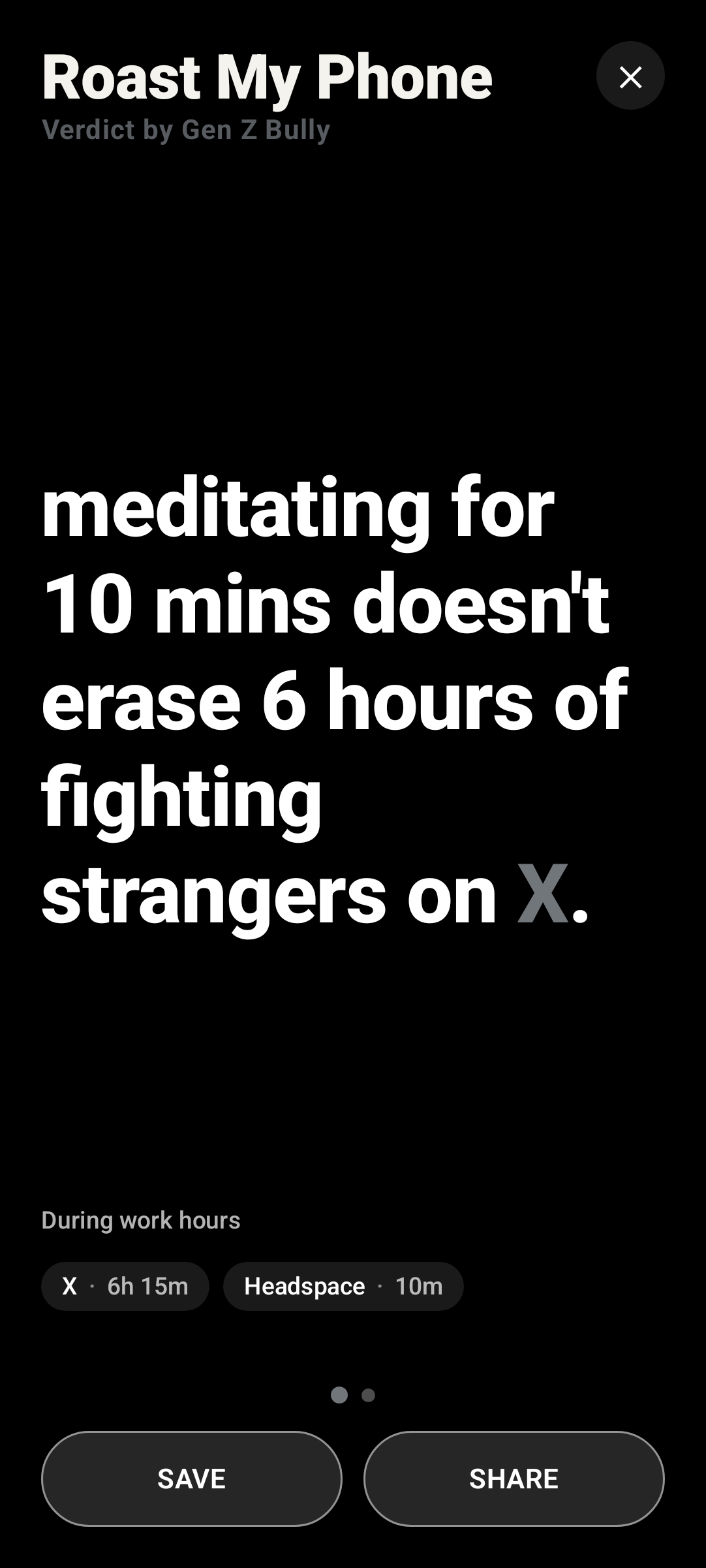 Roast My Phone Android app screenshot showing a roast about meditating for ten minutes after arguing on X.